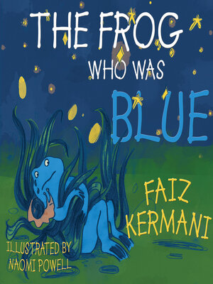 cover image of The Frog Who Was Blue